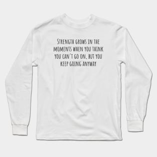 Strength Long Sleeve T-Shirt